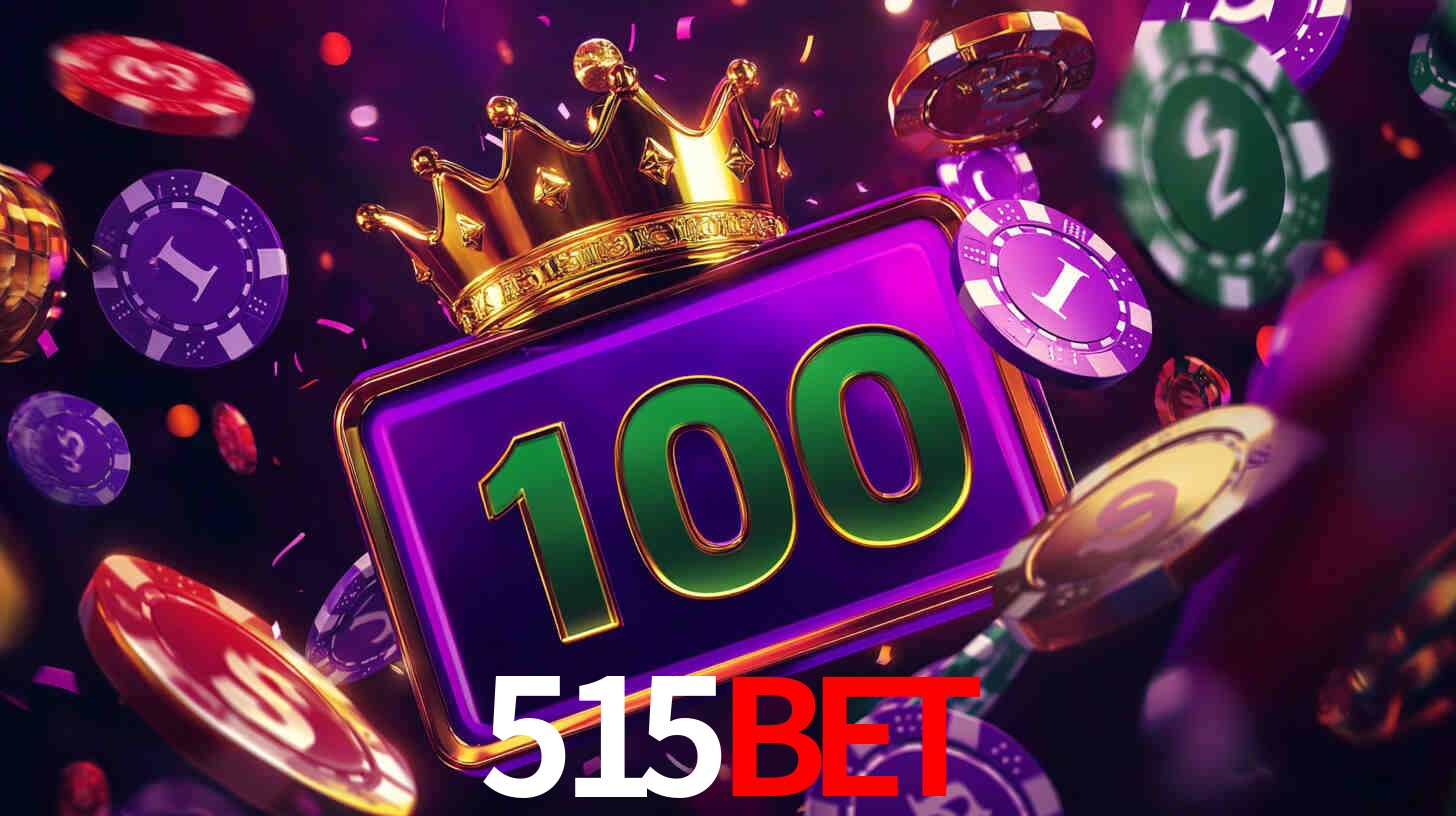 Explore as vantagens do 515BET: serviço profissional e confiabilidade